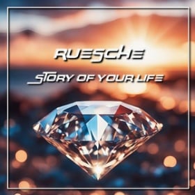 RUESCHE - STORY OF YOUR LIFE